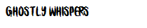 Ghostly Whispers